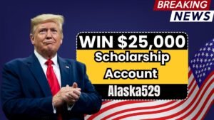 Alaska529 $25,000 Scholarship Account 2025 – How to Apply and Win