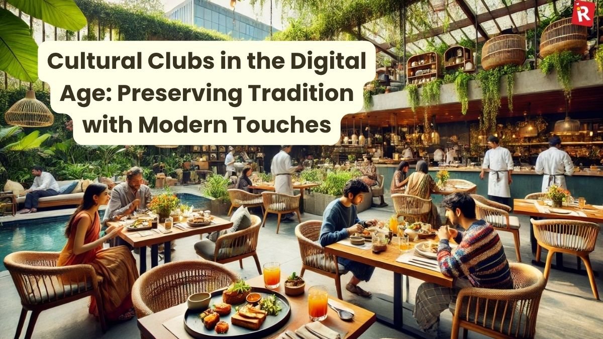 Cultural Clubs in the Digital Age Preserving Tradition with Modern Touches