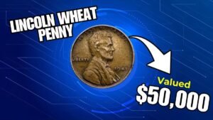 Is a $50,000 Lincoln Wheat Penny Still in Circulation? Here’s What to Know