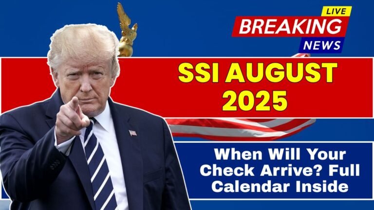 SSI August 2025: When Will Your Check Arrive? Full Calendar Inside