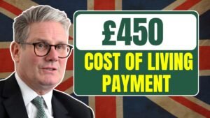 UK £450 Cost of Living Payment August 2025 –Who Qualifies and When It’s Coming