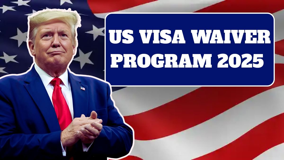 US Visa Waiver Program 2025 – Updated List of Eligible Countries & How It Works