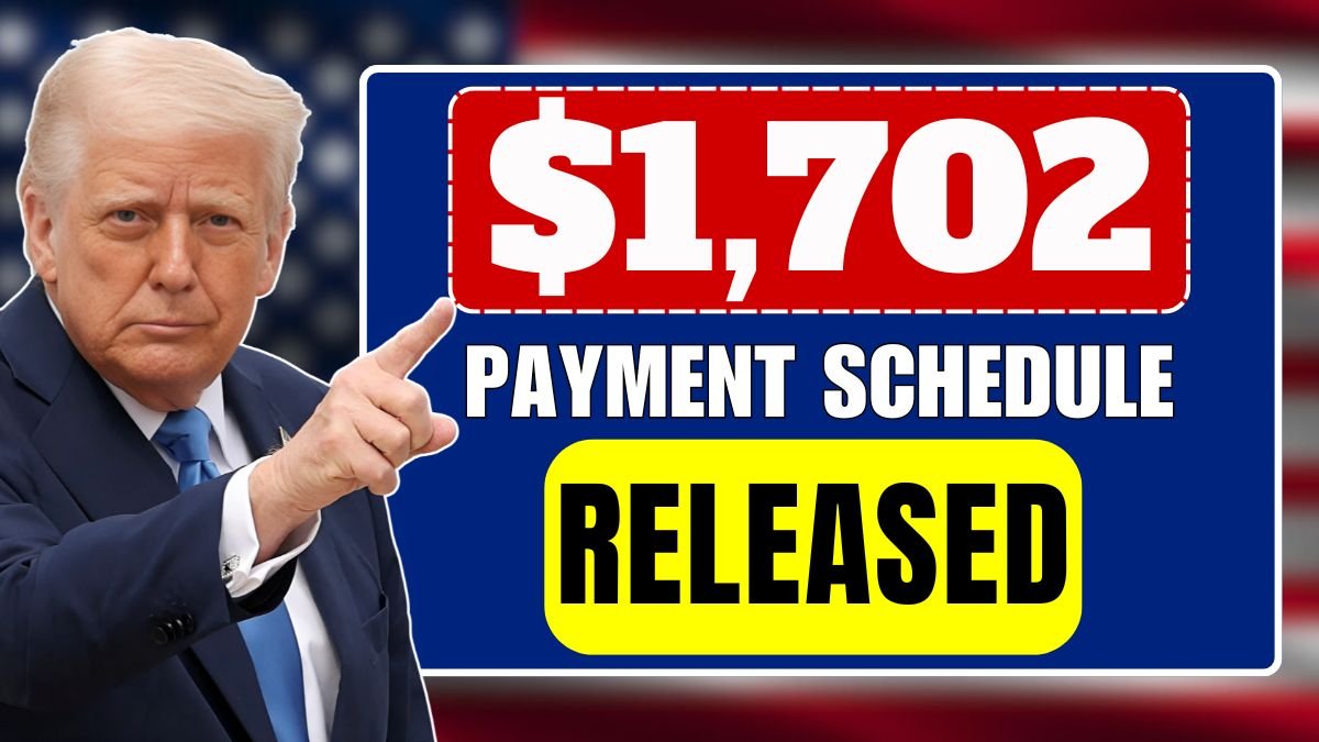 $1,702 Payment Schedule Released –